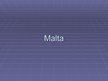 Presentations 'Malta', 1.