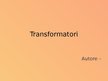 Presentations 'Transformators', 1.