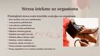 Presentations 'Psihoemocionālo stresu ietekme uz cilvēka organismu un fiziskās slodzes nozīme t', 10.