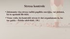 Presentations 'Psihoemocionālo stresu ietekme uz cilvēka organismu un fiziskās slodzes nozīme t', 13.