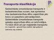 Presentations 'Transporta pakalpojumu nozares attīstība Latvijā 21.gadsimtā', 6.