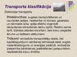 Presentations 'Transporta pakalpojumu nozares attīstība Latvijā 21.gadsimtā', 9.