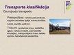 Presentations 'Transporta pakalpojumu nozares attīstība Latvijā 21.gadsimtā', 12.
