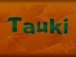 Presentations 'Tauki', 1.