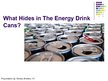 Presentations 'What Hides in the Energy Drink Cans?', 1.
