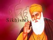 Presentations 'Sikhisms', 1.