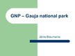 Presentations 'Gauja National Park', 2.
