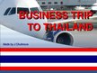 Presentations 'Business Trip to Thailand', 1.