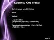 Presentations 'Ubuntu, Kubuntu, Xubuntu Linux grafiskā vide', 12.