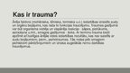 Presentations 'Traumatisms un tā novēršana', 2.