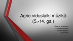 Presentations 'Agrie viduslaiki mūzikā', 1.