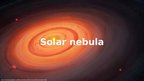 Presentations 'Solar nebula', 1.