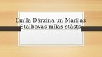 Presentations 'Emīla Dārziņa un Marijas Stalbovas mīlas stāsts', 1.