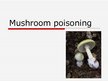 Presentations 'Mushroom Poisoning', 1.