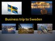 Presentations 'Business Trip to Sweden', 1.