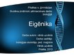 Presentations 'Eigēnika - mācība par ģenētiskā materiāla uzlabošanu nākamajām paaudzēm', 1.