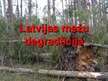 Presentations 'Latvijas mežu degradācija', 1.