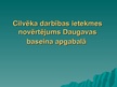 Presentations 'Cilvēka darbības ietekme uz Daugavas baseina apgabalu', 1.