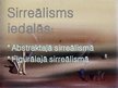 Presentations 'Sirreālisms', 10.