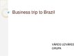 Presentations 'Business Trip to Brasil', 1.