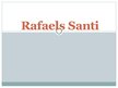 Presentations 'Rafaels Santi', 1.