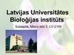 Presentations 'Latvijas Universitātes Bioloģijas institūts', 1.