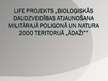 Presentations 'Life projekts "Bioloģiskās daudzveidības atjaunošana miltārajā poligonā un Natur', 1.