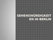 Presentations 'Sehenswürdigkeiten in Berlin', 1.