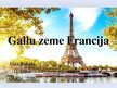 Presentations 'Gallu zeme Francija', 1.