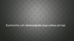 Presentations 'Escherichia coli mikrobioloģiskās diagnostikas principi', 1.