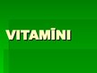 Presentations 'Vitamīni - A, B, C, K, D, E', 1.