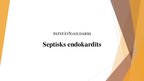 Presentations 'Septisks endokardīts', 1.