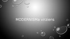Presentations 'Modernisma virziens. Simbolisms', 1.