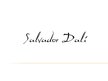 Presentations 'Salvador Dali', 1.