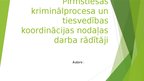 Presentations 'LR prokuratūras Pirmstiesas kriminālprocesa un tiesvedības koordinācijas nodaļas', 1.