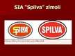 Presentations 'SIA "Spilva" preču izpēte', 14.
