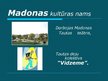 Presentations 'Madonas novads', 3.