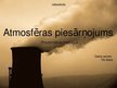 Presentations 'Atmosfēras piesārnojums', 1.