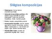 Presentations 'Floristiskas kompozīcijas traukos', 6.