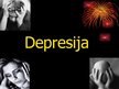 Presentations 'Depresija', 1.