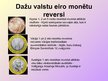 Presentations 'Eiro banknotes un monētas', 4.