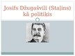 Presentations 'Josifs Džugašvili (Staļins) kā politiķis', 1.