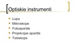 Presentations 'Optiskie instrumenti un to pielietojums', 2.