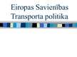 Presentations 'Eiropas Savienības transporta politika', 1.