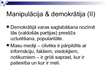 Presentations 'Manipulācijas īpatnības autoritārā, totalitārā un demokrātiskā režīmā', 15.