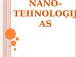 Presentations 'Nanotehnoloģijas', 1.