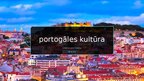 Presentations 'Portugāles kultūra', 1.