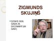 Presentations 'Zigmunds Skujiņš "Jauna cilvēka memuāri"', 1.