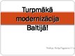 Presentations 'Turpmākā modernizācija Baltijā', 1.