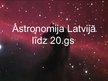 Presentations 'Astronomija Latvijā līdz 20.gadsimtam', 1.